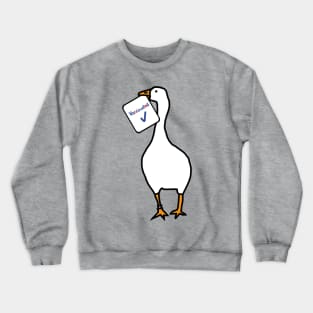 Game Goose with Vaccinated Sign Crewneck Sweatshirt